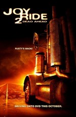 Ничего себе поездочка 2: Смерть впереди / Joy Ride: Dead Ahead (2008)